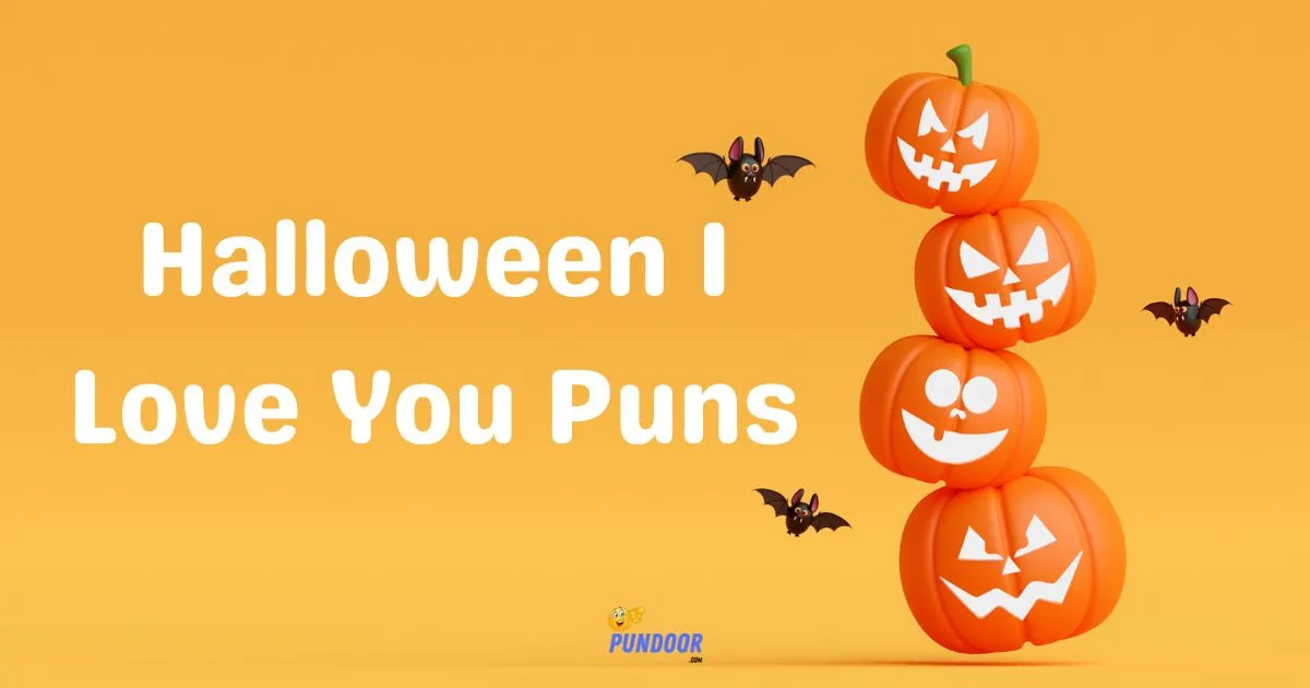 Halloween I Love You Puns