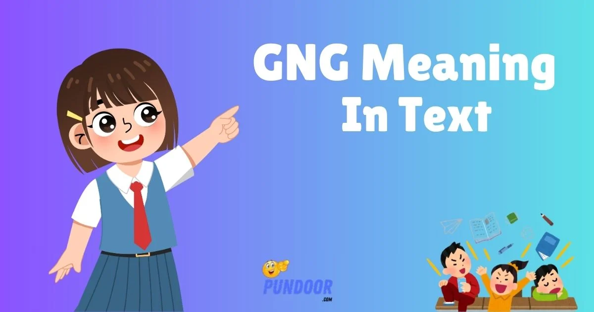 Gng Meaning In Text