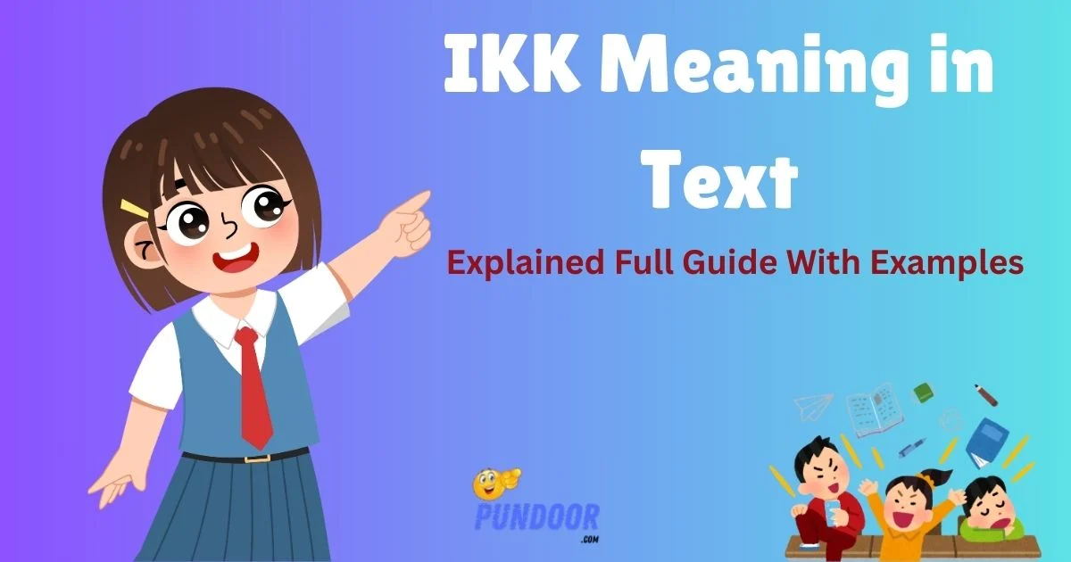 Ikk Meaning In Text