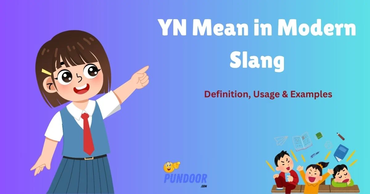 Yn Mean In Modern Slang